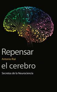 Repensar el Cerebro-Rial García Antonio