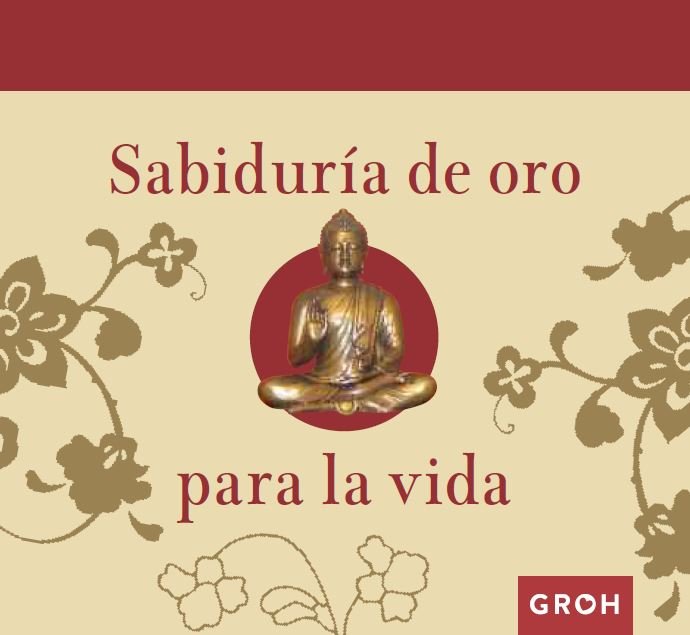 Sabiduria de Oro para la Vida-Groh