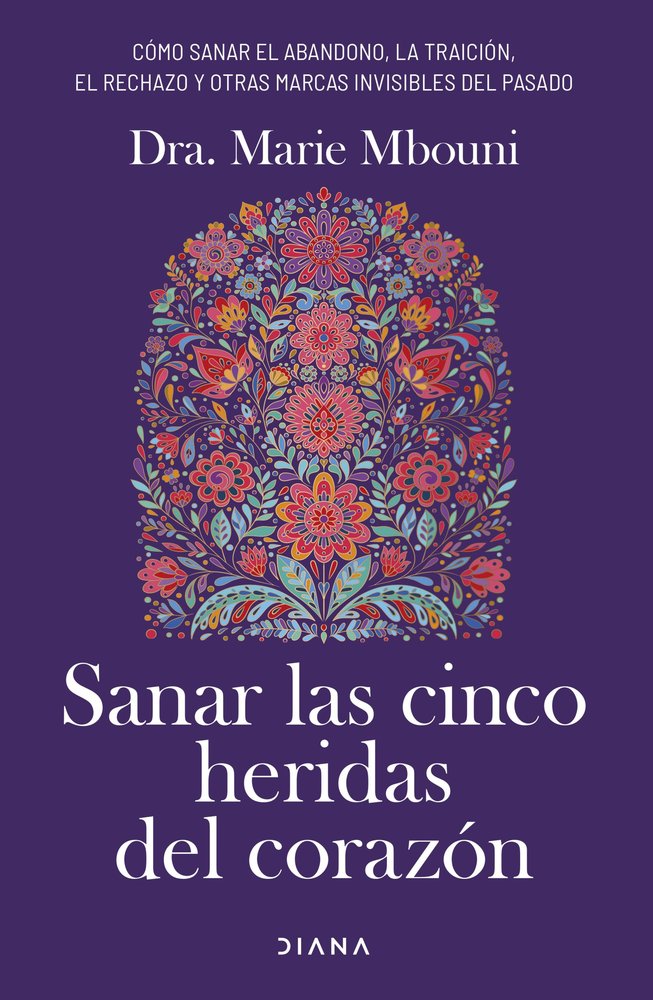 Sanar las Cinco Heridas Del Corazon-Mbouni Marie