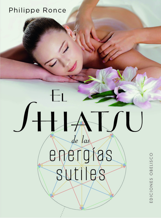 Shiatsy de las Energias Sutiles-Ronce Philippe