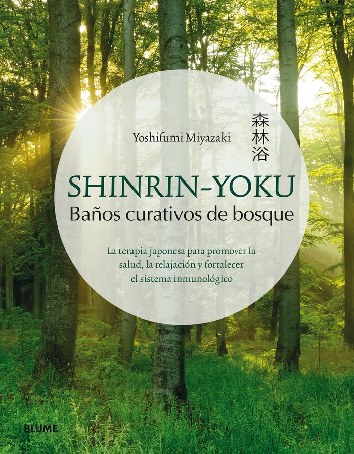 Shinrin-yoku. Baños Curativos de Bosque-Miyazaki Yoshifumi