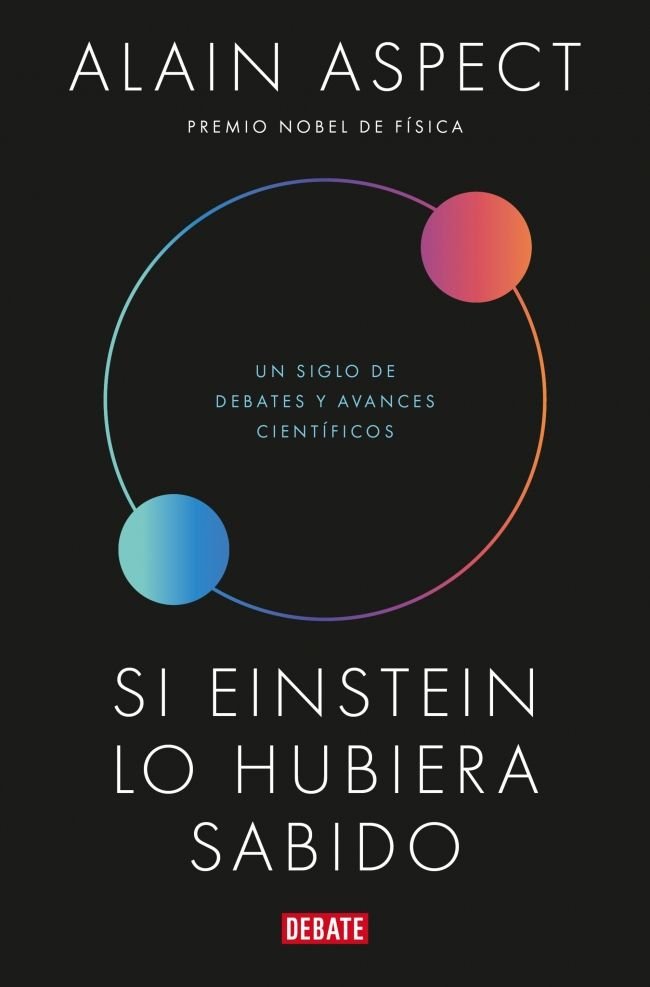Si Einstein Lo Hubiera Sabido-Alain Aspect