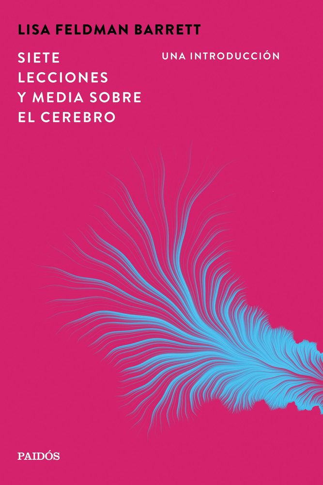Siete Lecciones y Media sobre el Cerebro-Lisa Feldman Barrett