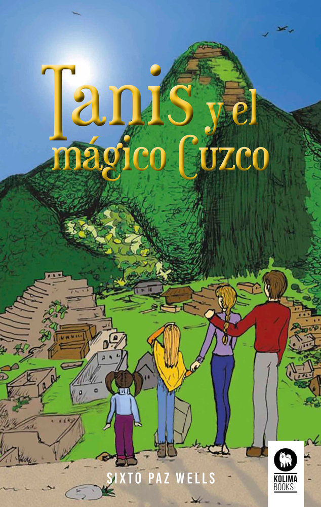 Tanis y el Magico Cuzco-Paz Wells Sixto