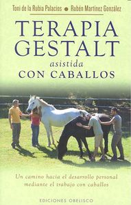 Terapia Gestalt Asistida con Caballos-De la Rubia Palacios Antoni
