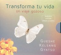 Transforma Tu Vida-Gueshe Kelsang Gyatso