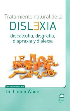 Tratamiento Natural de la Dislexia-Masters. Desarrollo Integral de la Persona
