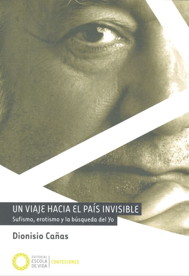 Un Viaje Hacia el Pais Invisible-Cañas González Dionisio