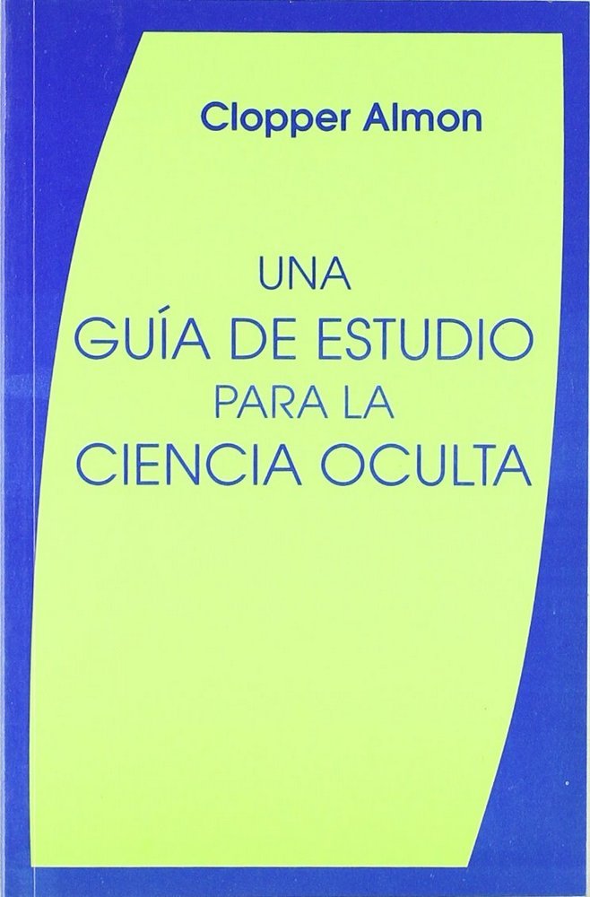 Una Guia de Estudio para la Ciencia Oculta-Clopper Almon