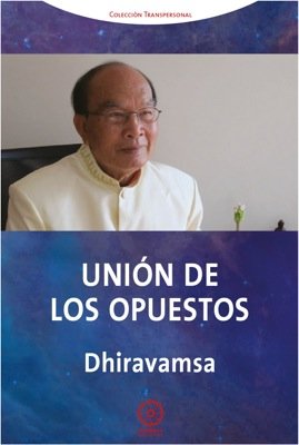Union de los Opuestos-Dhiravamsa