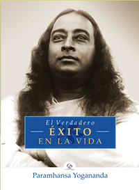 Verdadero Exito En la Vida el-Yogananda Radhakrishna