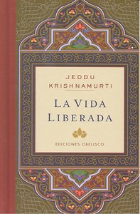 Vida Liberada la-Krishnamurti Jeddu