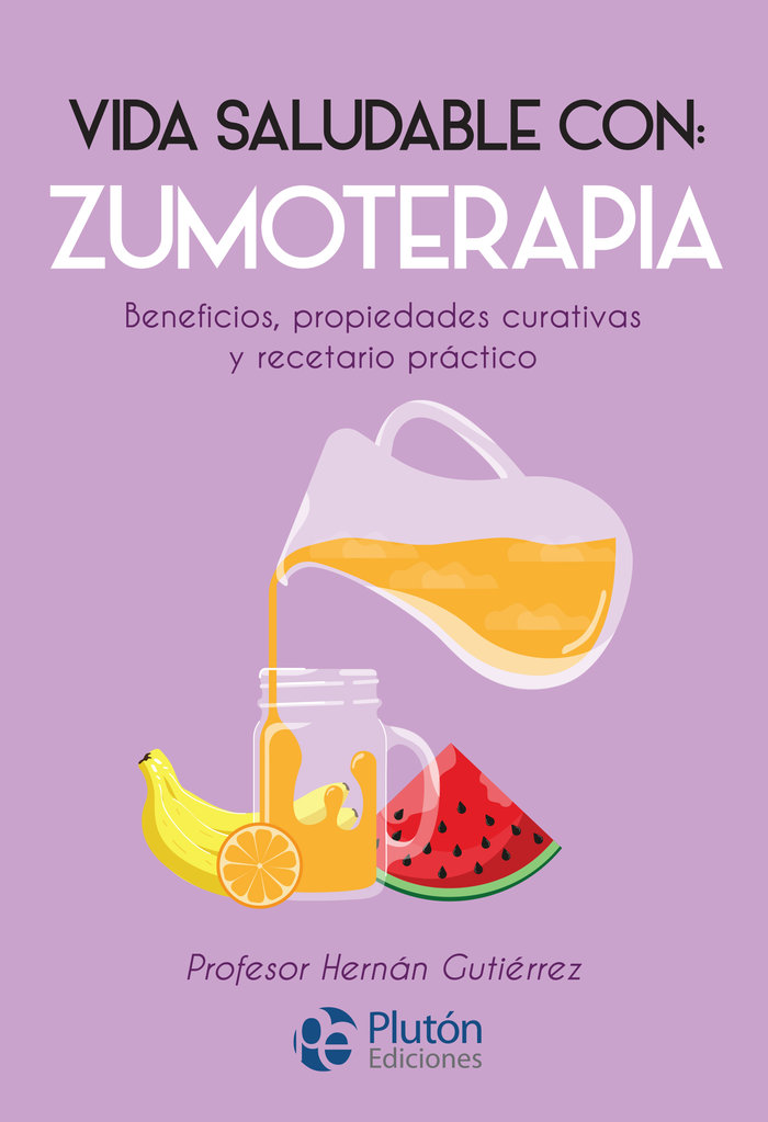Vida Saludable con Zumoterapia-Gutierrez Hernan