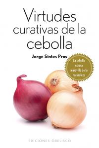 Virtudes Curativas de la Cebolla-Sintes Pros Jorge