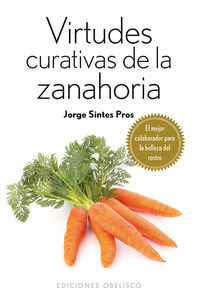Virtudes Curativas de la Zanahoria-Sintes Pros Jorge