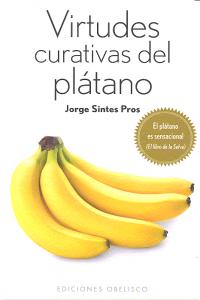 Virtudes Curativas Del Platano-Sintes Pros Jorge