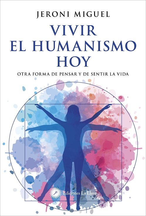 Vivir el Humanismo Hoy-Miguel Jeroni