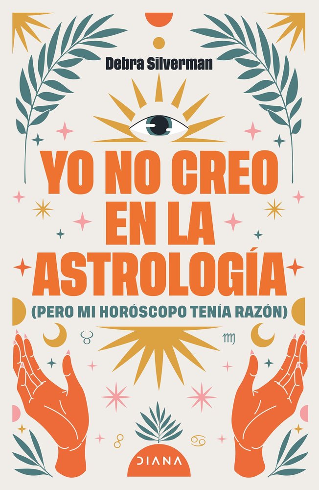 Yo no Creo En la Astrologia-Debra Silverman