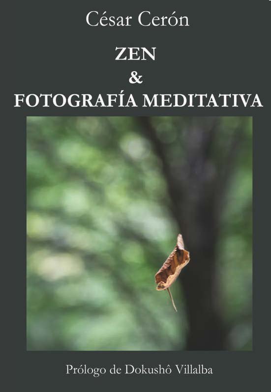 Zen y Fotografia Meditativa-Cerón González César