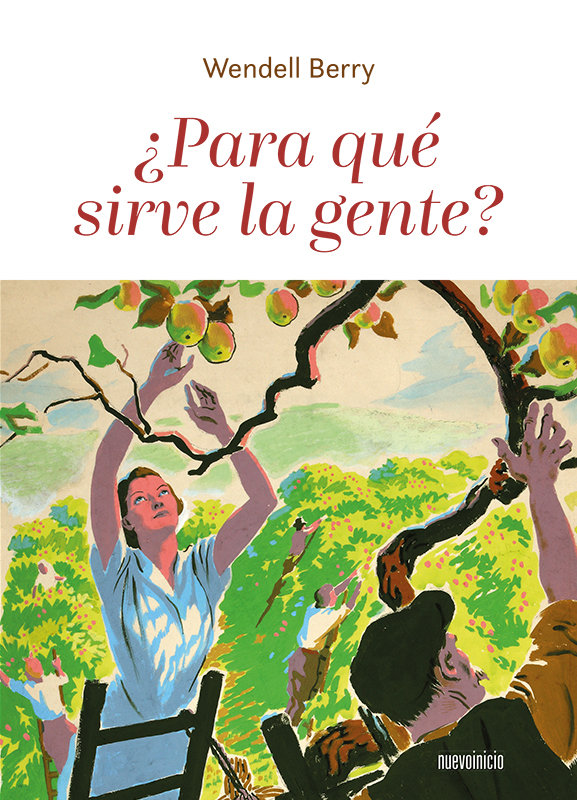 ¿para Que Sirve la Gente?-Berry Wendell