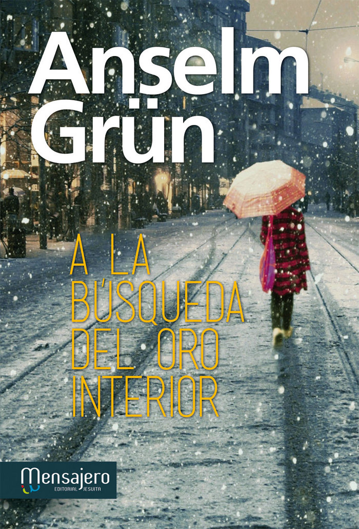 A la Busqueda Del Oro Interior-Grün Anselm