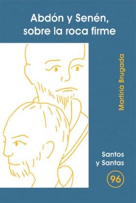 Abdon y Senen sobre la Roca Firme-Brugada Clotas Martirià