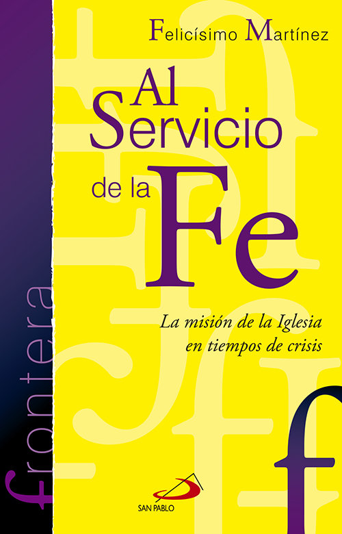 Al Servicio de la Fe-Martínez Díaz Felicísimo