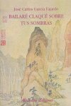 Bailare Claque sobre Tu Sombra-Garcia Fajardo José Carlos
