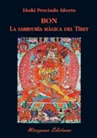 Bon la Sabiduria Magica Del Tibet-Preciado Idoeta Iñaki