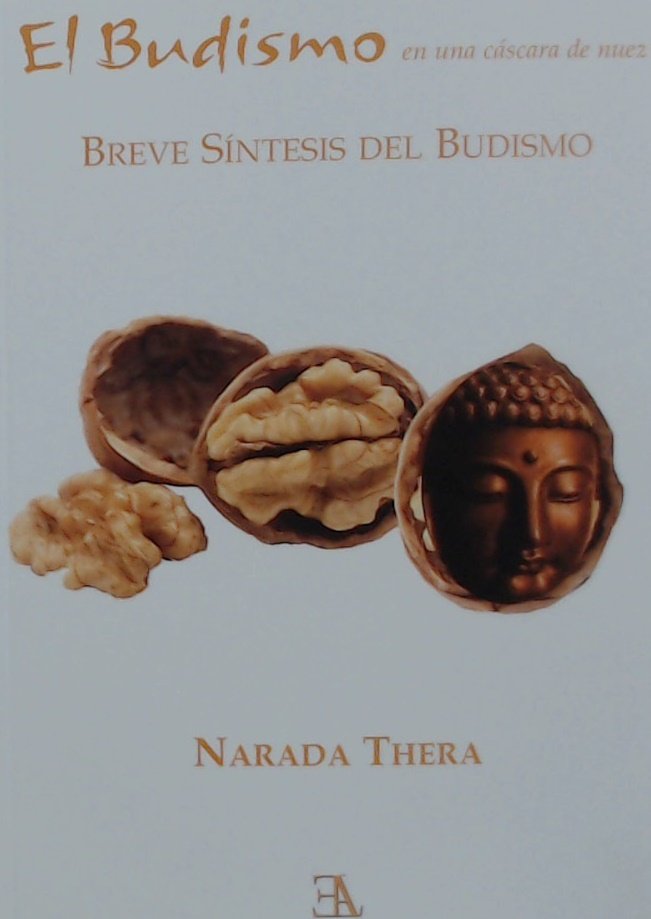 Budismo En Una Cascara de Nuez el-Narada Thera