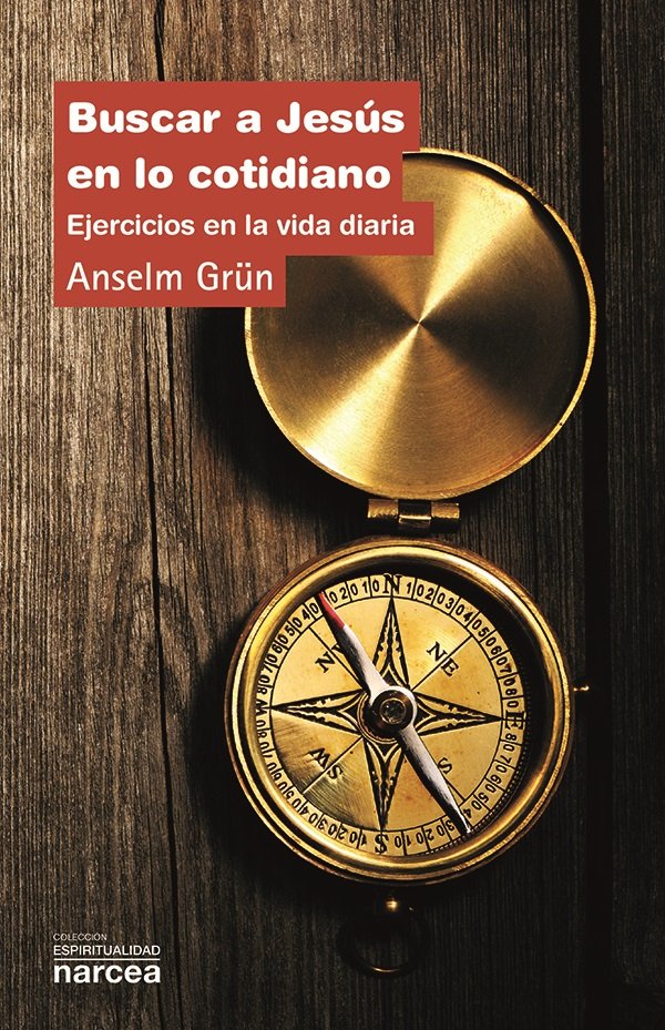 Buscar a Jesus En Lo Cotidiano-Grün Anselm
