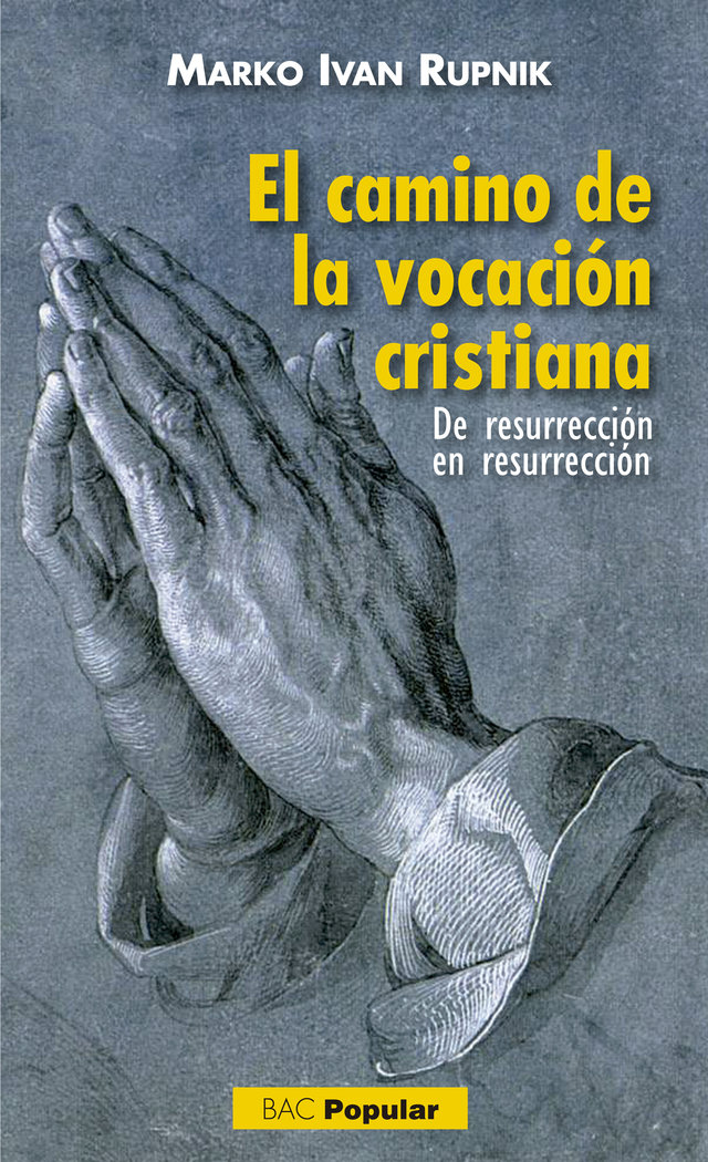 Camino de la Vocacion Cristiana el-Rupnik Marko Ivan