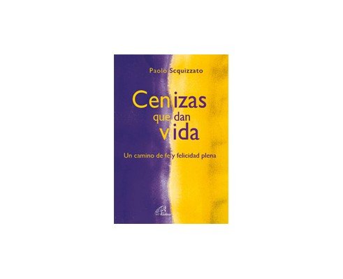 Cenizas Que Dan Vida-Scquizzato Paolo