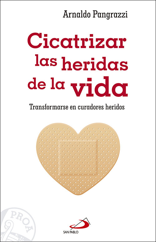 Cicatrizar las Heridas de la Vida-Pangrazzi Arnaldo