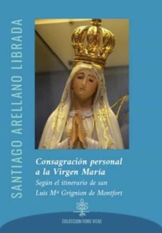 Consagracion Personal a la Virgen Maria-Arellano Librada Santiago