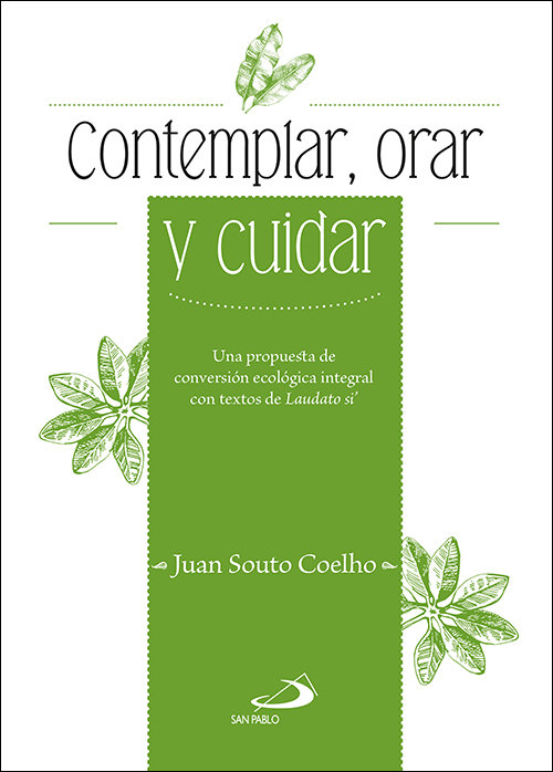Contemplar Cuidar y Orar el Planeta-Souto Coelho Juan