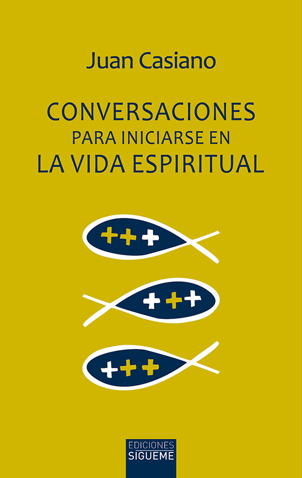 Conversaciones para Iniciarse En la Vida Espiritual-Casiano Juan