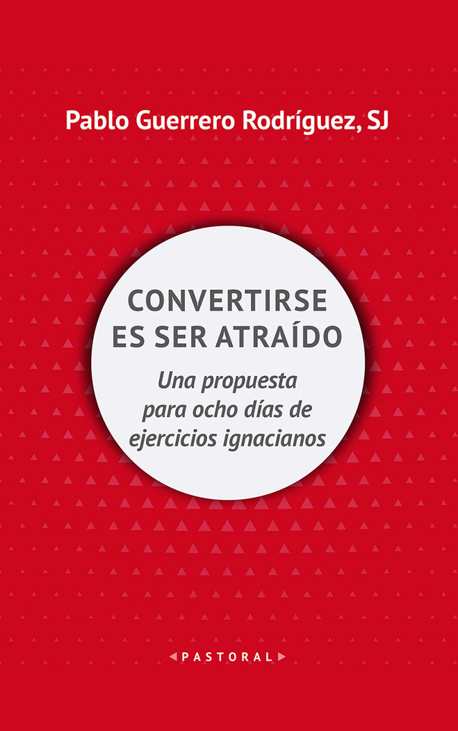 Convertirse En Ser Atraido-Guerrero Rodriguez Pablo