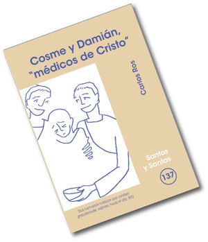 Cosme y Damian 'medicos de Cristo'-Ros Carballar Carlos