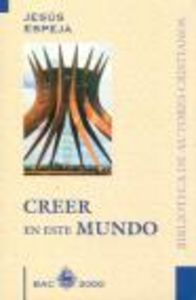 Creer En Este Mundo-Espeja Pardo Jesús