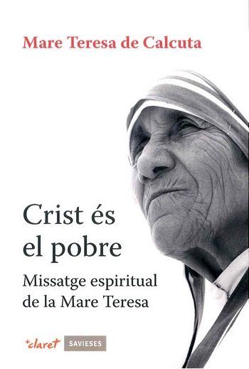 Crist Es el Pobre-De Calcuta Mare Teresa