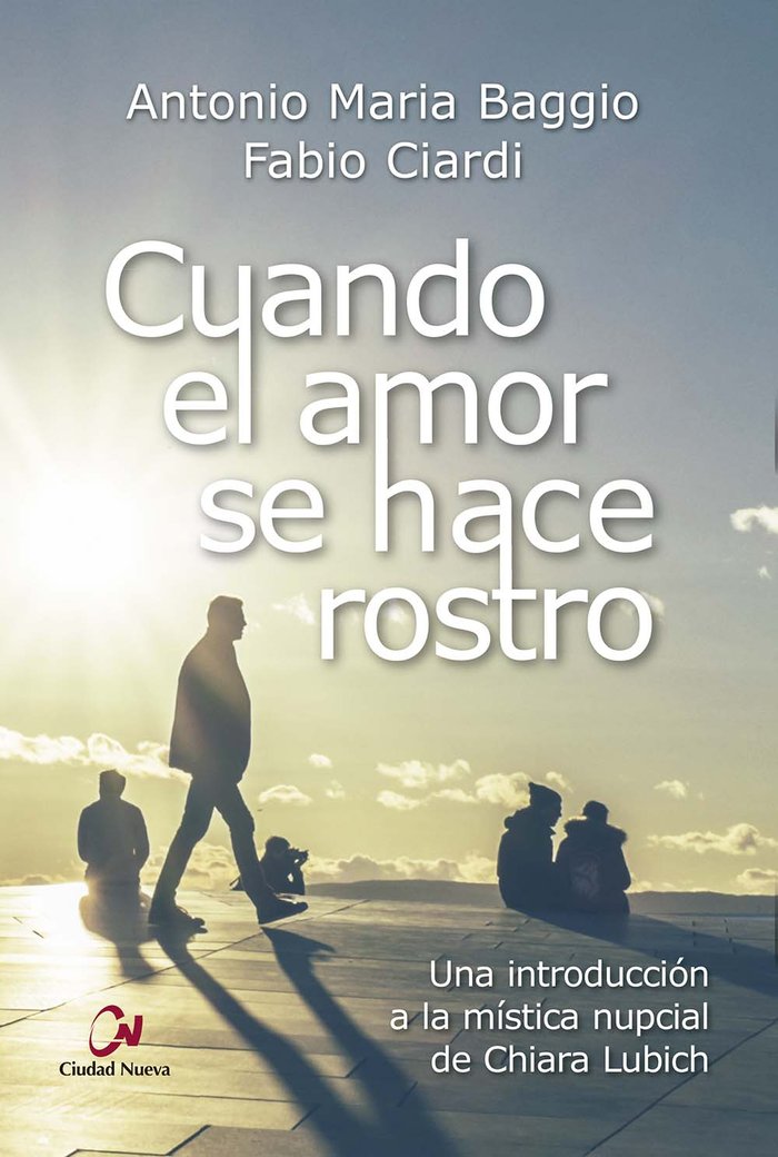 Cuando el Amor Se Hace Rostro-Baggio Antonio Maria