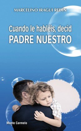 Cuando Hableis Decid Padre Nuestro-Iragui Redín Marcelino
