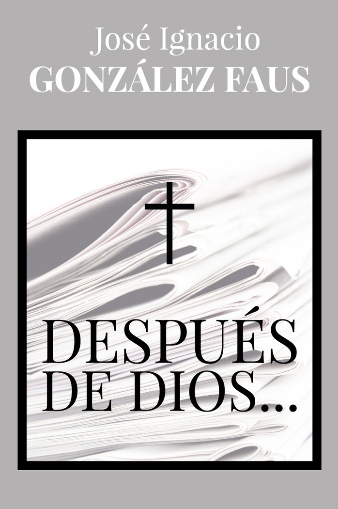 Despues de Dios-González Faus Jose Ignacio