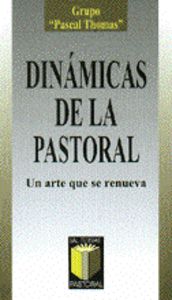 Dinamicas de la Pastoral-Pascal Thomas Grupo