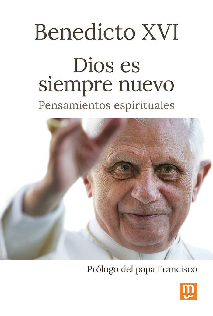Dios Es Siempre Nuevo (benedicto Xvi)-Benedicto Xvi
