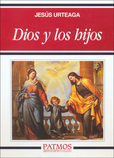 Dios y los Hijos-Urteaga Loidi Jesús