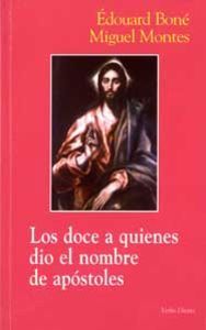 Doce a Quienes Dio el Nombre de Apostoles los-Montes González Miguel
