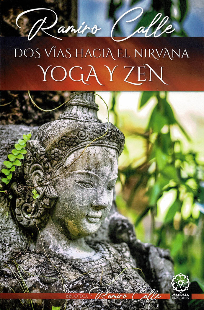 Dos Caminos Hacia el Nirvana Yoga y Zen-Calle Ramiro