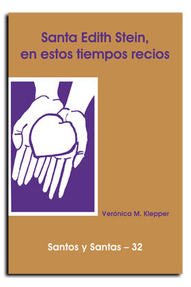 Edith Stein En Estos Tiempos Recios-Klepper Verónica M.